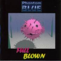 Phantom Blue : Full Blown